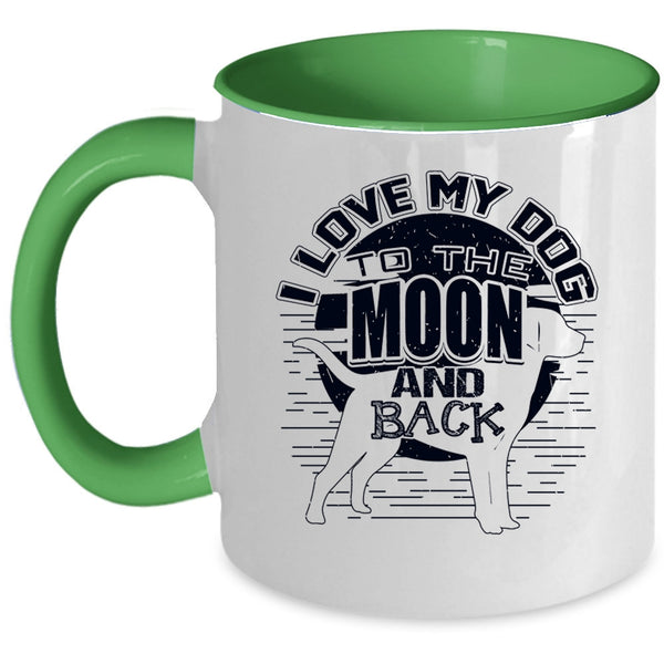 Cute Dog Owner Coffee Mug, I Love My Dog To The Moon And Back Accent Mug