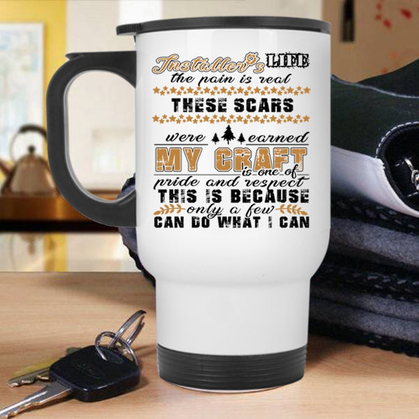 Christmas Gift For Installer Travel Mug, Installer's Life Mug