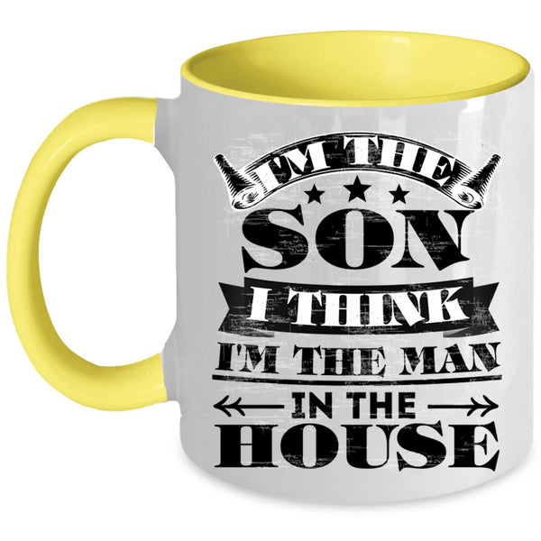 I'm The Man In The House Coffee Mug, I'm The Son Accent Mug
