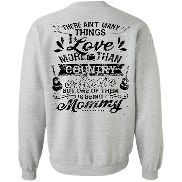 Being A Mother T Shirt, I Love More Than Country Music Sweatshirt
