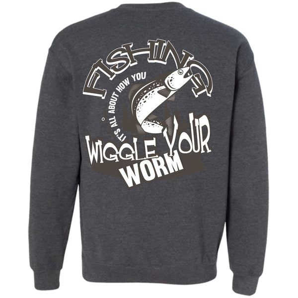 Wiggle Your Worm T Shirt, Being A Fisher Sweatshirt