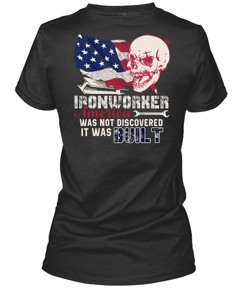 Ironworker America T Shirt, It Was Built T Shirt