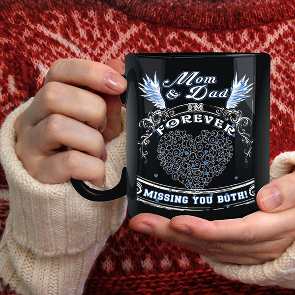 Mom And Dad Coffee Mug, I'm Forever Missing You Both Coffee Cup