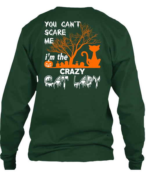 You Can't Scare Me T Shirt, I'm The Crazy Cat Lady T Shirt