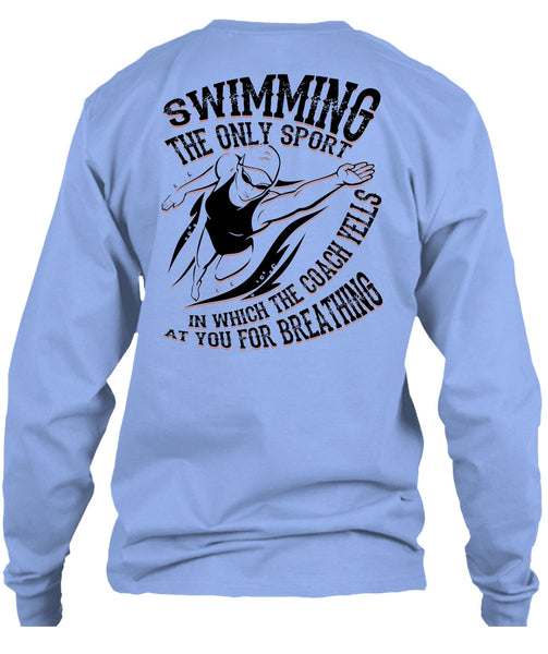 Swimming The Only Sport T Shirt, I Love Swimming T Shirt