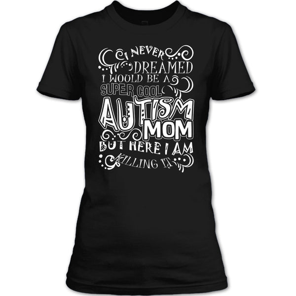 Cool Autism Mom T Shirt, I'm Autism Mom T Shirt