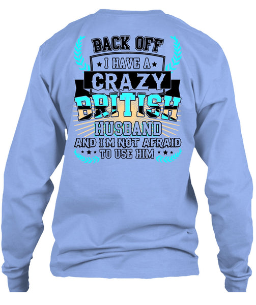 I Have A Crazy British Husband T Shirt, I Love Husband T Shirt