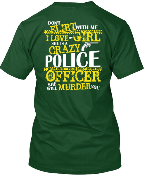 She Is A Crazy Police Officer T Shirt, I Love My Girl T Shirt