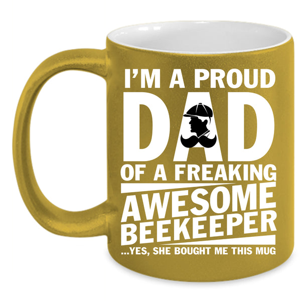 I'm A Proud Dad Of An Awesome Beekeeper Coffee Mug, Cute Dad Coffee Cup