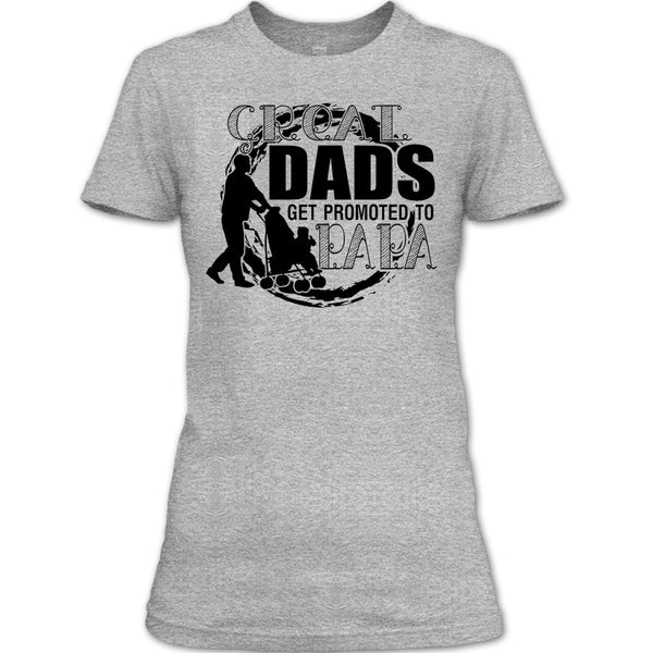Great Dads Get Promoted To Papa T Shirt, Gift For Papa T Shirt