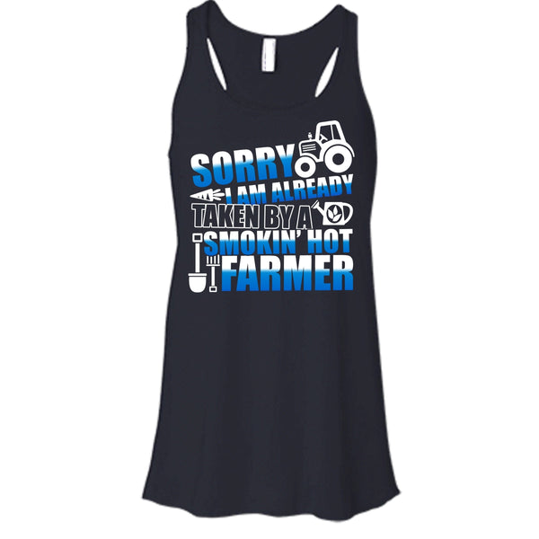 Sorry I'm Already Taken T Shirt, Smokin' Hot Farmer T Shirt, Cool T Shirt