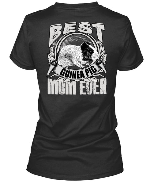 Best Guinea Pig Mom Ever T Shirt, Being A Mom T Shirt