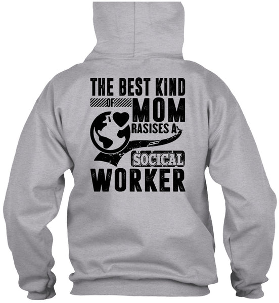 The Best Kind Mom Raises A Social Worker T Shirt, I Love Mom T Shirt