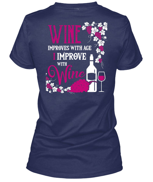 Wine Improves With Age T Shirt, I Improve With Wine T Shirt
