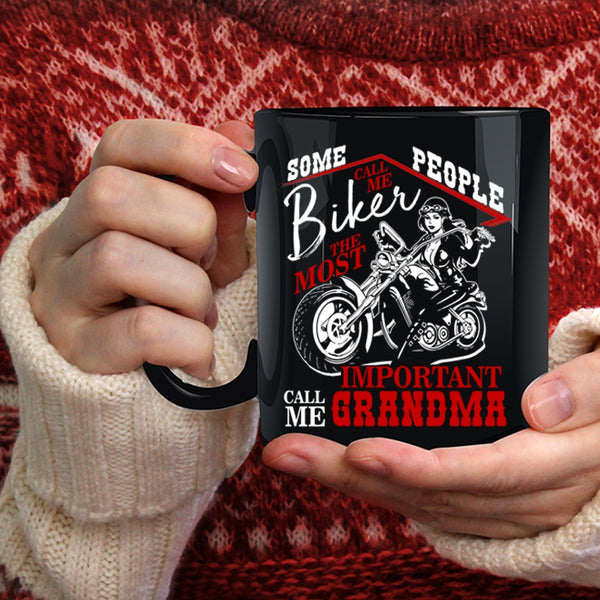 Some People Call Me Biker Coffee Mug, The Most Important Call Me Grandma Coffee Cup
