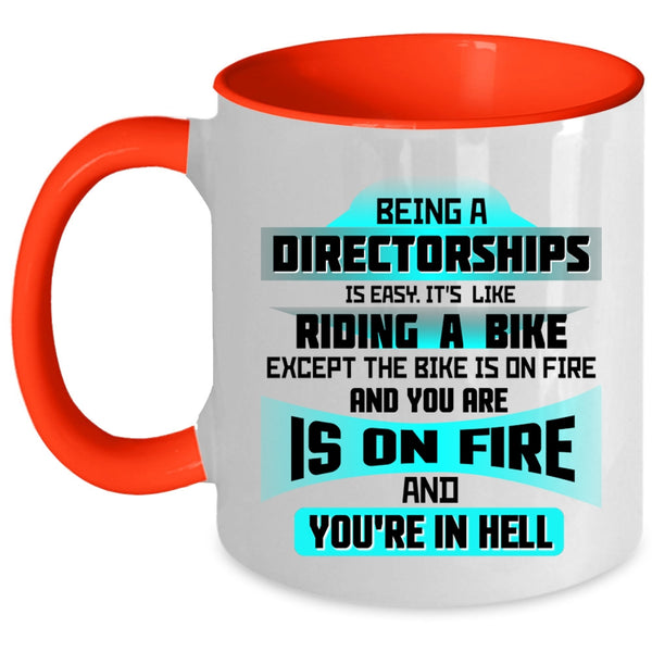 Cute Directorships Coffee Mug, Being A Directorships Is Easy Accent Mug
