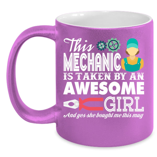 This Mechanic Is Taken By An Awesome Girl Coffee Mug, Husband Coffee Cup