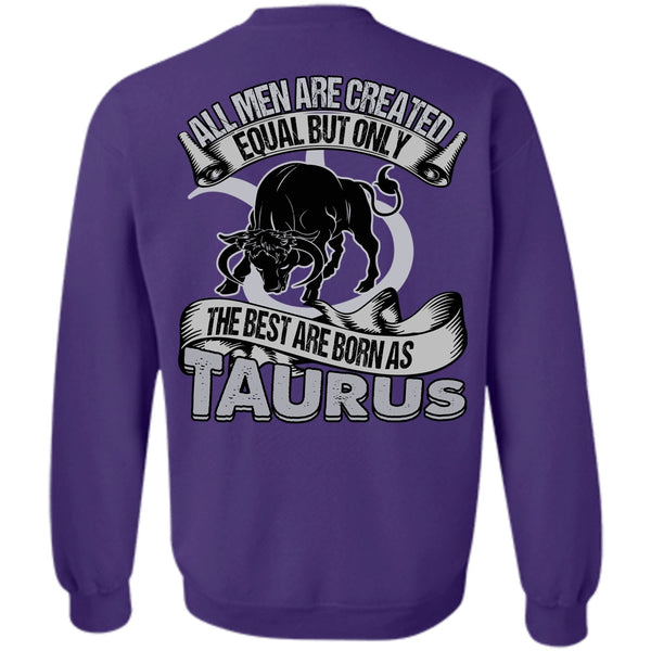 All Men Are Created Equal T Shirt, I Love Taurus Sweatshirt