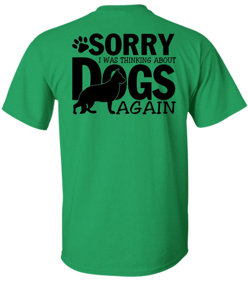 I Was Thinking About Dogs Again T Shirt, I Love My Dog T Shirt