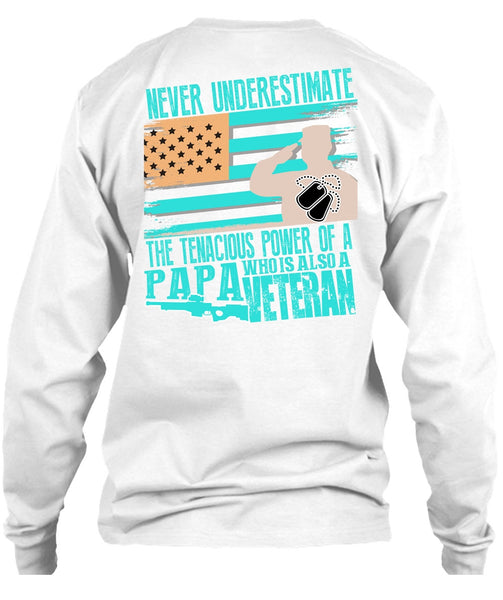 Papa Who Is Also A Veteran T Shirt, I Love Veteran T Shirt