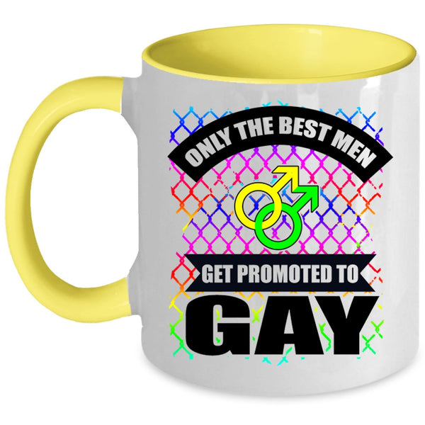 Awesome Gay Coffee Mug, Only The Best Men Get Promoted To Gay Accent Mug