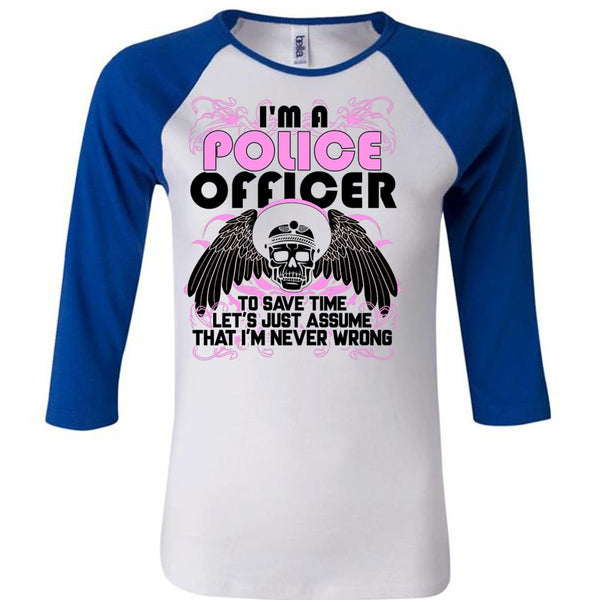 I'm A Police Officer T Shirt, Being A Police T Shirt, Awesome T-Shirts
