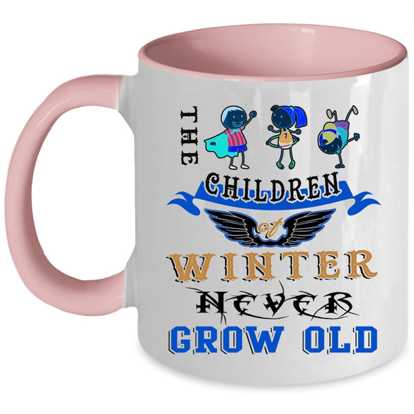 Cute Children Coffee Mug, The Children Of Winter Never Grow Old Accent Mug