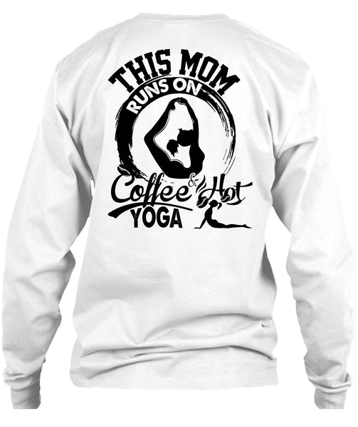 This Mom Runs On Coffee Hot Yoga T Shirt, I Love Nanny T Shirt