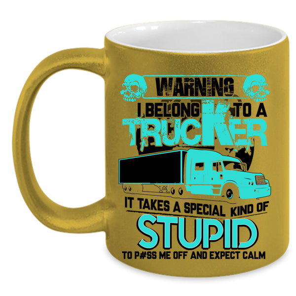 I Love My Trucker Coffee Mug, I Belong To A Trucker Accent Mug