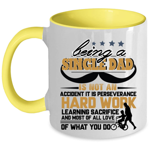 Cool Gift For Dad Coffee Mug, Being A Single Dad Accent Mug