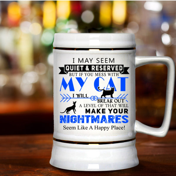 I Love My Cat Beer Stein 22oz, Don't Mess With My Cat Beer Mug