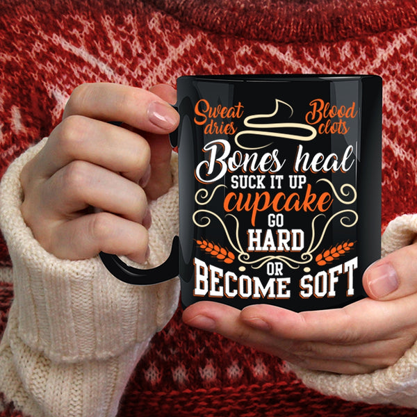 Cupcake Go Hard Or Become Soft Coffee Mug, Funny Baking Coffee Cup