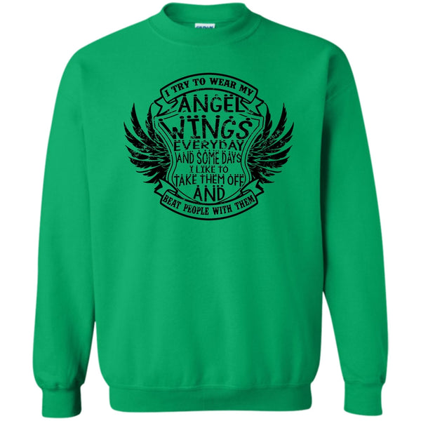 Coolest Angels Wings T Shirt, I Try To Wear My Angle Wings Sweatshirt