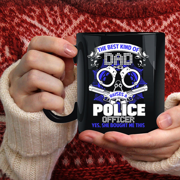 The Best Dad Raises A police Officer Coffee Mug, Funny Papa Coffee Cup