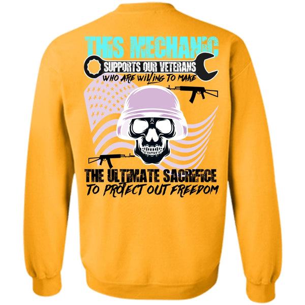 Being A Mechanic T Shirt, This Mechanic Supports Our Veterans Sweatshirt