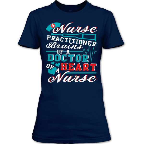 Nurse Practitioner T Shirt, Brains Of A Doctor T Shirt
