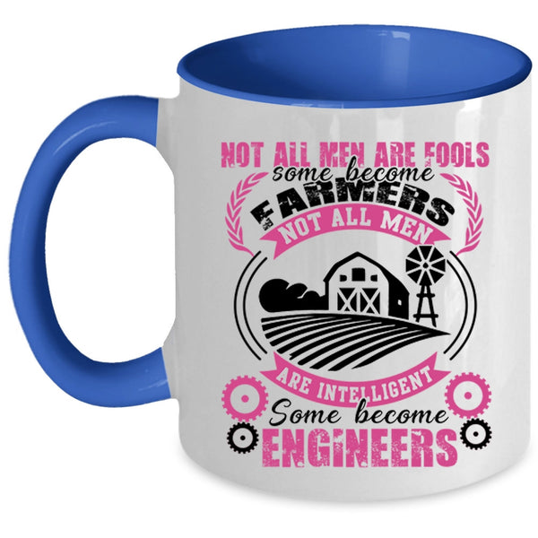 Some Become Engineers Coffee Mug, Some Men Become Farmers Accent Mug