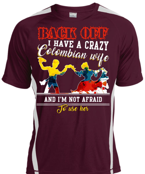 I Have A Crazy Colombian Wife T Shirt, I'm Not Afraid To Use Her T Shirt, Cool Shirt