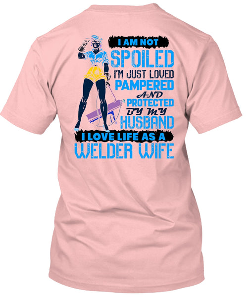 I Love Life As A Welder Wife T Shirt, I Love Welder T Shirt
