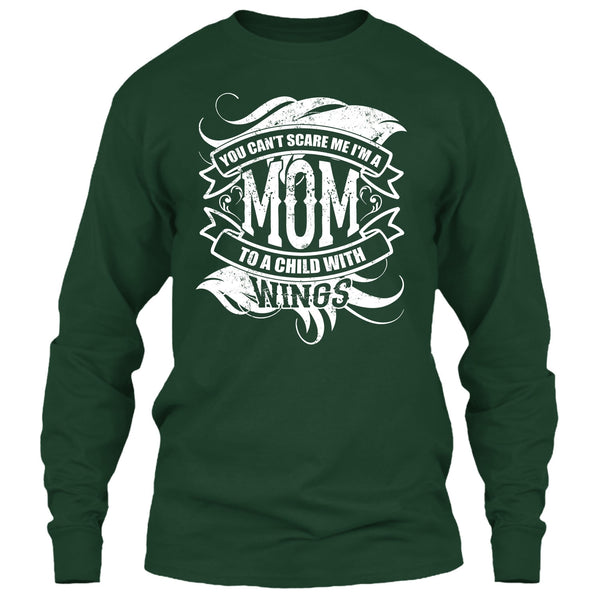You Can't Scare Me T Shirt, I'm A Mom To A Child With Wings T Shirt