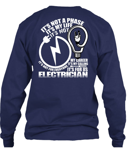 It's For Us Electrician T Shirt, It's My Life T Shirt