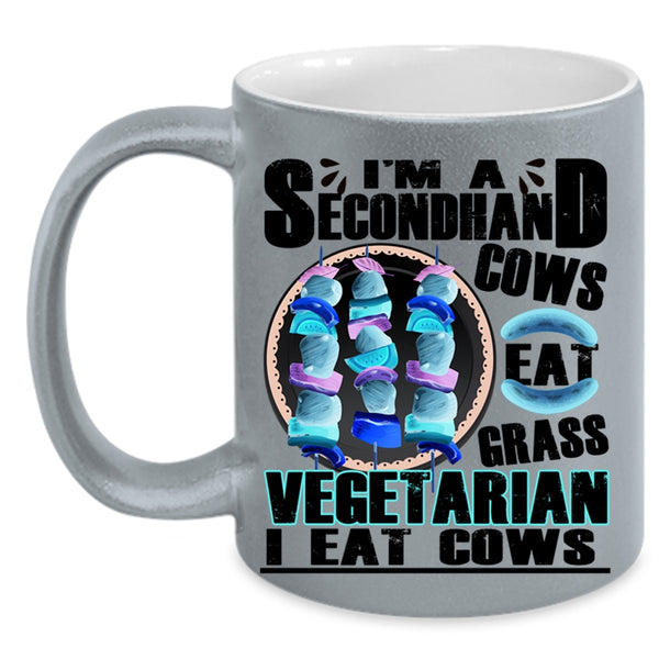 Cows Eat Grass Coffee Mug, I'm A Secondhand Vegetarian Accent Mug