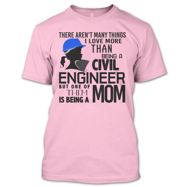 Being A Civil Engineer T Shirt, Coolest Engineer Mom T Shirt
