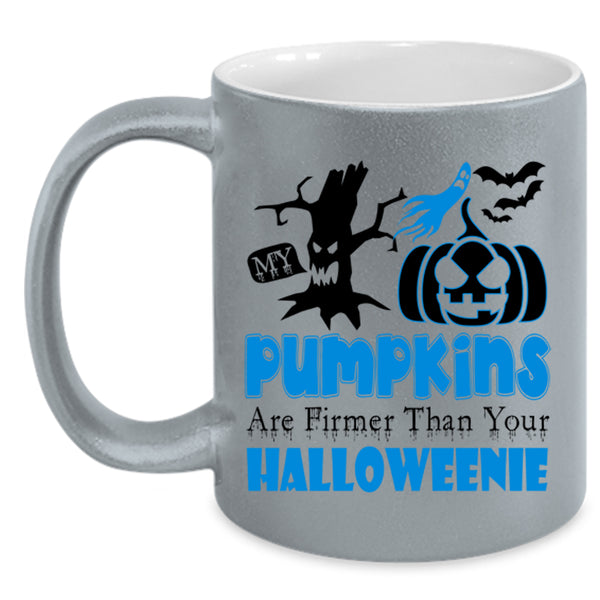 Firmer Than Your Halloween Coffee Mug, My Pumpkins Accent Mug
