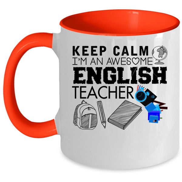 Funny Gift For English Teacher Coffee Mug, I'm An Awesome English Teacher Accent Mug