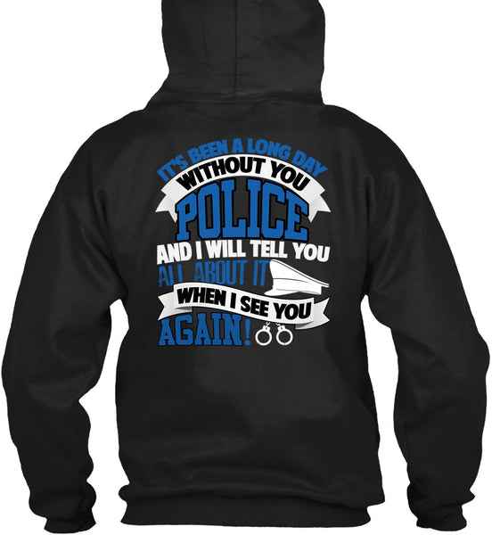 Long Day Without You Police T Shirt, Being A Police T Shirt
