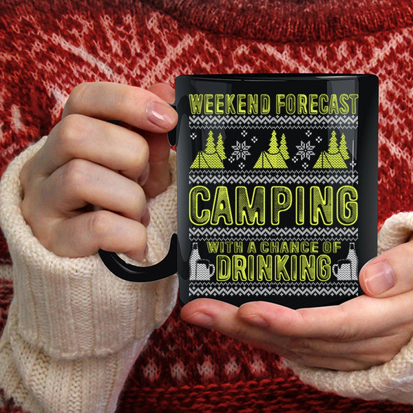 Weekend Forecast Camping Coffee Mug, Chance Of Drinking Coffee Cup