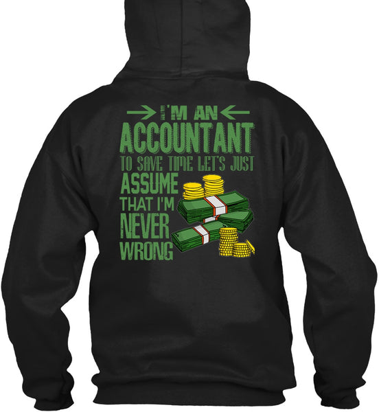 I'm An Accountant T Shirt, I'm Never Wrong T Shirt