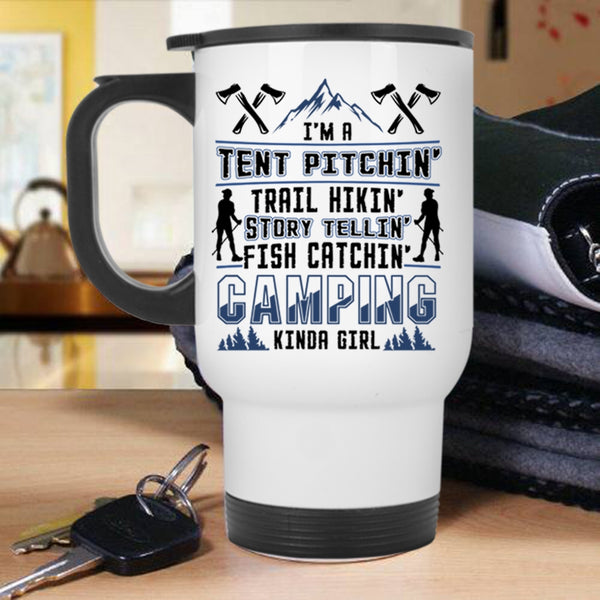 I'm A Camping Kinda Girl Travel Mug, I'm A Tent Pitching Fish Catching Mug