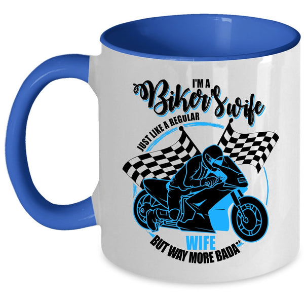 Cool Gift For Biker's Wife Coffee Mug, I'm A Biker's Wife Accent Mug